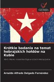 Krótkie badania na temat hebrajskich holdów na Kubie Krótkie badania na temat hebrajskich holdów na Kubie