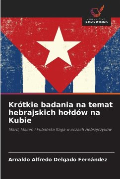 Cover Krótkie badania na temat hebrajskich ho¿dów na Kubie