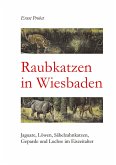 Raubkatzen in Wiesbaden
