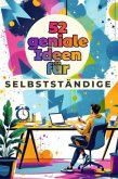 52 geniale Ideen für Selbstständige