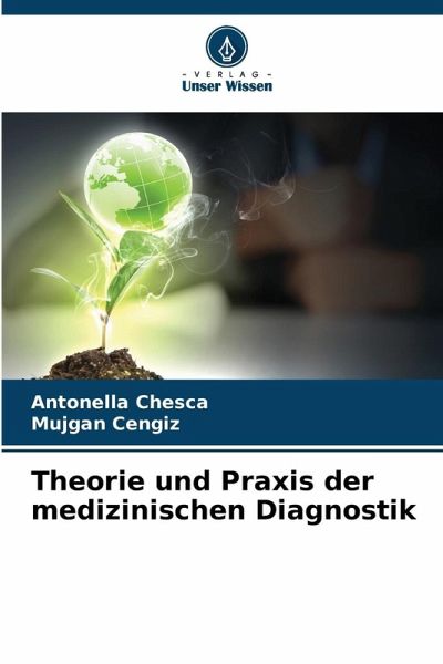 Theorie und Praxis der medizinischen Diagnostik