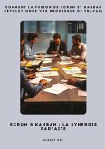 Scrum & Kanban: La synergie parfaite