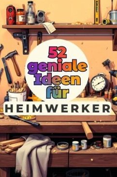 Cover 52 geniale Ideen für Heimwerker