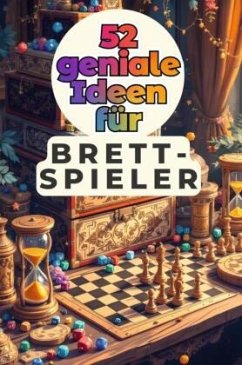 Cover 52 geniale Ideen für Brettspiel-Enthusiasten