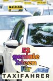 52 geniale Ideen für Taxifahrer