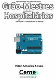 Apresentando Uma Lista Com Alguns Grão-mestres Dos Cavaleiros Hospitalários Com Display Lcd Programado No Arduino (eBook, PDF)