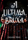 A Ultima Bruxa (eBook, ePUB)