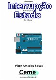 Entendendo A Interrupção De Mudança De Estado Do Arduino (eBook, PDF)