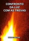 Confronto Da Luz Com As Trevas (eBook, ePUB) Confronto Da Luz Com As Trevas (eBook, ePUB)