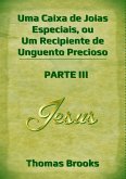 Uma Caixa De Joias Especiais, Ou Um Recipiente De Unguento Precioso - Parte Iii (eBook, ePUB)