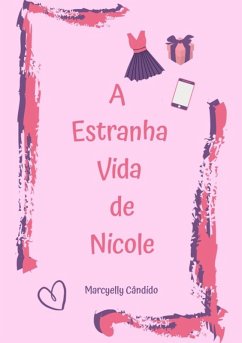 A Estranha Vida De Nicole (eBook, PDF) - Cândido, Marcyelly