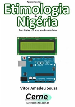 Cover Apresentando A Etimologia Da Nigéria Com Display Lcd Programado No Arduino (eBook, PDF)