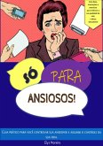 Só Para Ansiosos! (eBook, ePUB) Só Para Ansiosos! (eBook, ePUB)