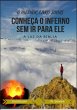 Conheça O Inferno Sem Ir Para Ele... - Bild 1