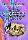 A Oração Do Nosso Senhor Pela Santificação Do Seu Povo (eBook, ePUB)