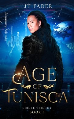 Cover Age of Tunisca: Epic Gay Romantasy (Circle Trilogy, #3) (eBook, ePUB)