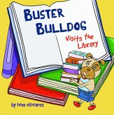 Buster Bulldog Visits the Library (Buster Bulldog Fun Books to Read to Kids, #2) (eBook, ePUB)