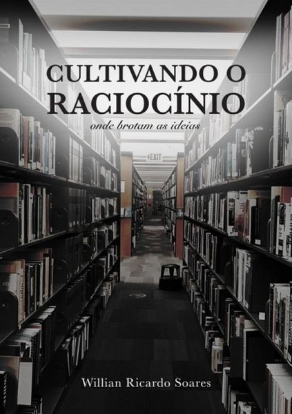Cultivando O Raciocínio (eBook, ePUB) Cultivando O Raciocínio (eBook, ePUB)
