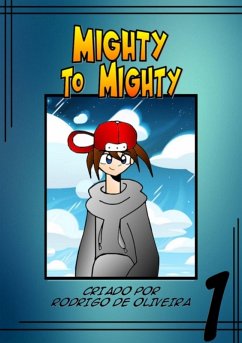 Mighty To Mighty (eBook, ePUB) - de Oliveira, Rodrigo