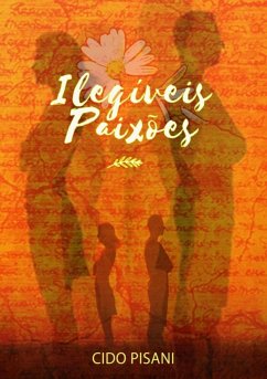 Ilegíveis Paixões (eBook, PDF) - Pisani, Cido