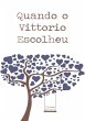 Quando O Vittorio Escolheu (eBook, ePUB) - Bild 1