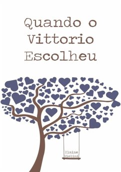 Quando O Vittorio Escolheu (eBook, ePUB) - Violini, Elaine