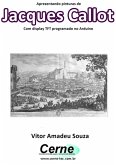 Apresentando Pinturas De Jacques Callot Com Display Tft Programado No Arduino (eBook, PDF)