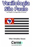 Vexilologia De São Paulo Com Display Tft Programado No Arduino (eBook, PDF)