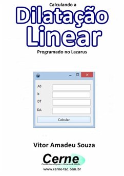 Calculando A Dilatação Linear Programado No Lazarus (eBook, PDF) - Souza, Vitor Amadeu