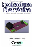Projeto De Hardware Para Fechadura Eletrônica Por Rfid Com Desenho De Esquema E Layout No Kicad (eBook, PDF)