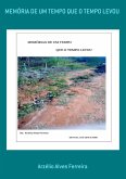 Memória De Um Tempo Que O Tempo Levou (eBook, PDF) Memória De Um Tempo Que O Tempo Levou (eBook, PDF)