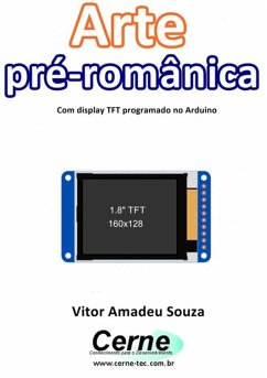 Cover Arte Pré-românica Com Display Tft Programado No Arduino (eBook, PDF)