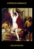A Esposa De Candaules (eBook, ePUB) A Esposa De Candaules (eBook, ePUB)
