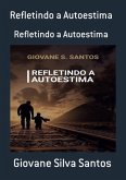 Refletindo A Autoestima (eBook, PDF)