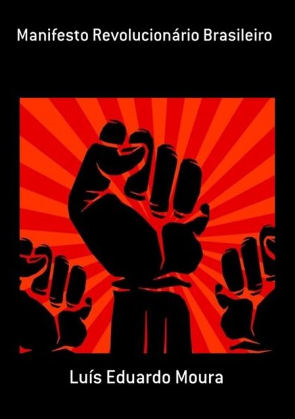 Manifesto Revolucionário Brasileiro (eBook, ePUB) Manifesto Revolucionário Brasileiro (eBook, ePUB)