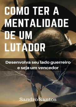 Cover Como Ter A Mentalidade De Um Lutador (eBook, ePUB)