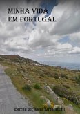 Minha Vida Em Portugal (eBook, PDF) Minha Vida Em Portugal (eBook, PDF)