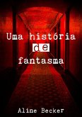 Uma História De Fantasma (eBook, ePUB) Uma História De Fantasma (eBook, ePUB)