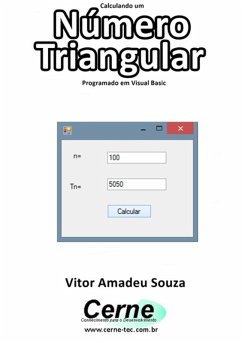 Calculando Um Número Triangular Programado Em Visual Basic (eBook, PDF) - Souza, Vitor Amadeu