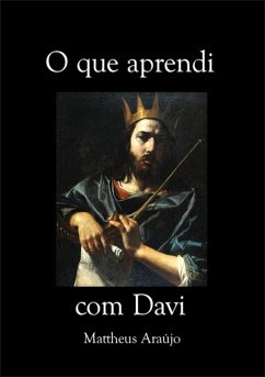 O Que Aprendi Com Davi (eBook, ePUB) - Araújo, Mattheus