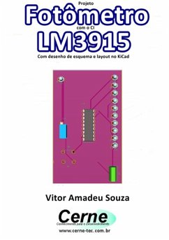 Projeto Fotômetro Com O Ci Lm3915 Com Desenho De Esquema E Layout No Kicad (eBook, PDF) - Souza, Vitor Amadeu