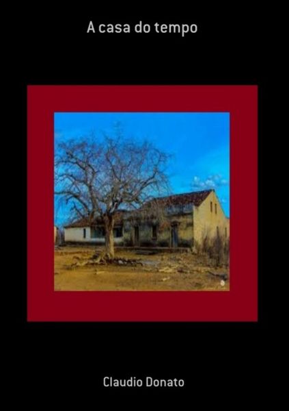 A Casa Do Tempo (eBook, PDF) A Casa Do Tempo (eBook, PDF)