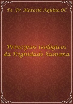 Cover Princípios Teológicos Da Dignidade Humana (eBook, PDF)