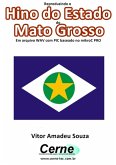 Reproduzindo O Hino Do Estado Do Mato Grosso Em Arquivo Wav Com Pic Baseado No Mikroc Pro (eBook, PDF)
