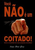 Você Não É Um Coitado (eBook, ePUB) Você Não É Um Coitado (eBook, ePUB)