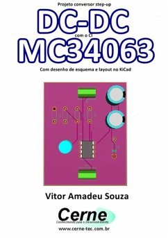 Projeto Conversor Step-up Dc-dc Com O Ci Mc34063 Com Desenho De Esquema E Layout No Kicad (eBook, PDF) - Souza, Vitor Amadeu