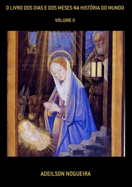 O Livro Dos Dias E Dos Meses Na História Do Mundo (eBook, ePUB) O Livro Dos Dias E Dos Meses Na História Do Mundo (eBook, ePUB)