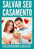Salvar Seu Casamento (eBook, PDF)