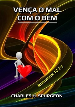 Cover Vença O Mal Com O Bem (eBook, ePUB)