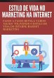 Estilo De Vida No Marketing Na Internet... - Bild 1